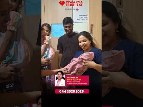 A Beautiful New Beginning 👶🏻✨ | Happy Baby Delivery @Iswarya Hospital | Dr. Rijaphin | Gynaecologist